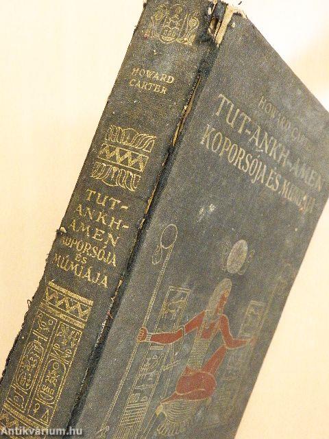 Tut-ankh-Amen koporsója és múmiája (rossz állapotú)