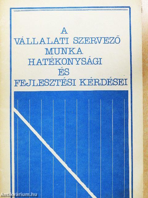 A vállalati szervező munka hatékonysági és fejlesztési kérdései