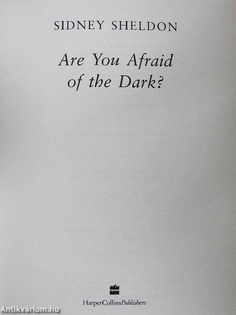 Are You Afraid of the Dark?