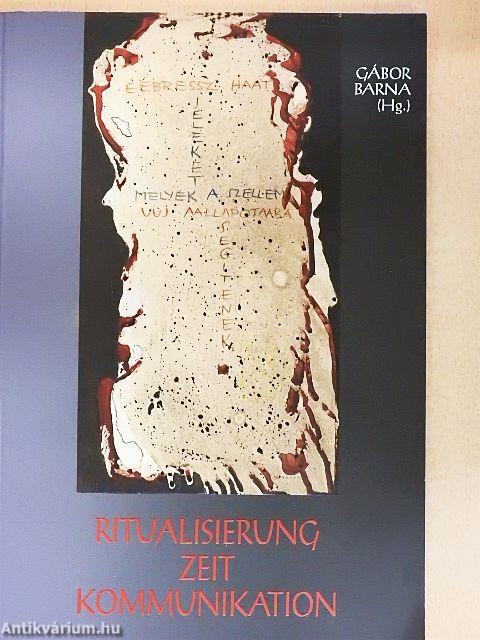Ritualisierung, Zeit, Kommunikation