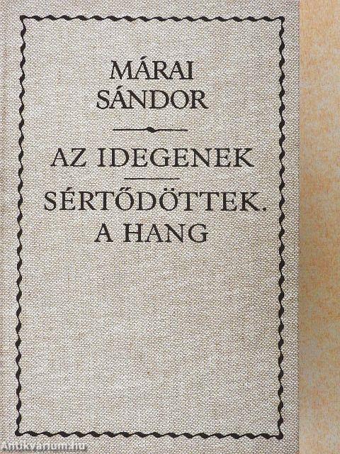 Az idegenek/Sértődöttek. A hang