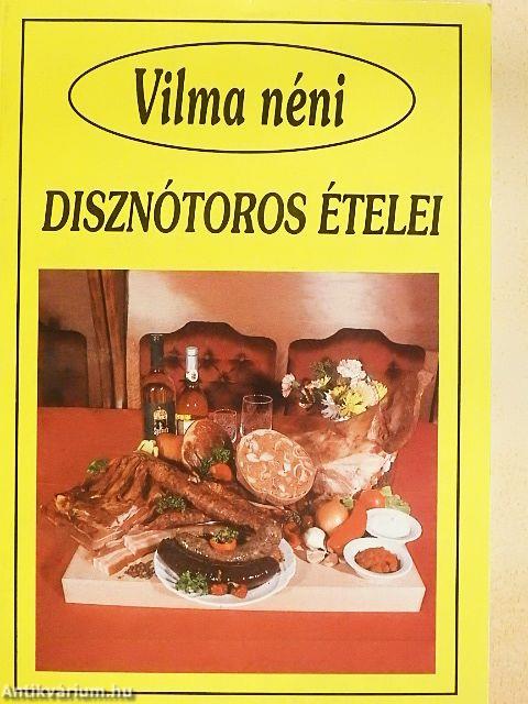 Vilma néni disznótoros ételei