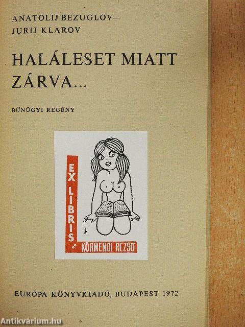 Haláleset miatt zárva...