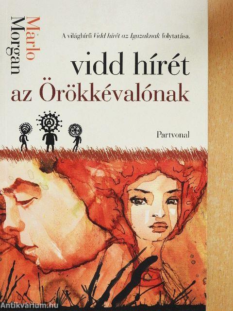 Vidd hírét az Örökkévalónak