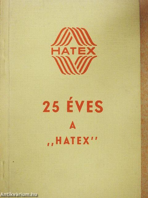 25 éves a "Hatex"