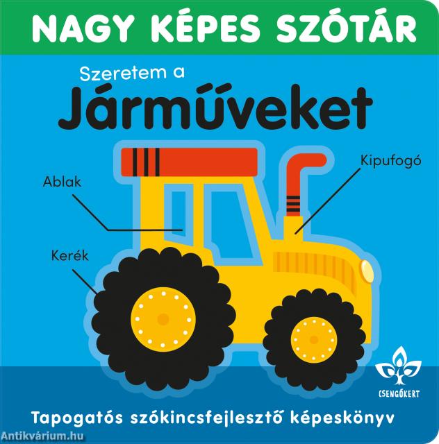 Szeretem a járműveket! - Tapogatós szókincsfejlesztő könyv