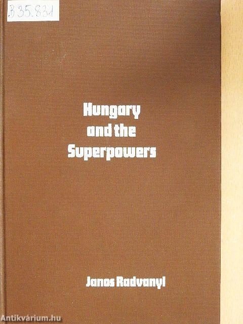 Hungary and the Superpowers