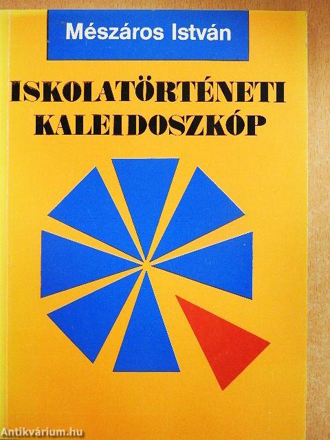 Iskolatörténeti kaleidoszkóp I.