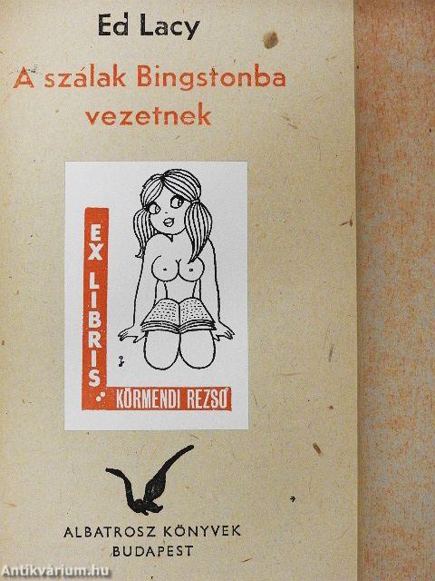 A szálak Bingstonba vezetnek