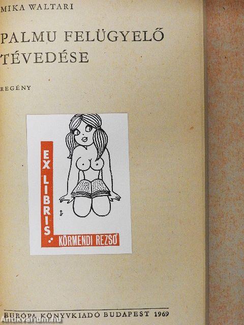 Palmu felügyelő tévedése