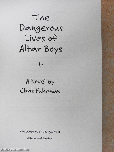 The Dangerous Lives of Altar Boys