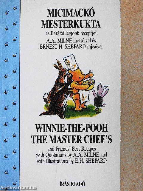 Micimackó mesterkukta és Barátai legjobb receptjei 