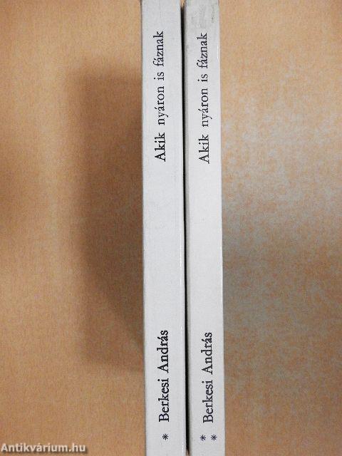 Akik nyáron is fáznak I-II.