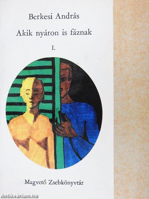 Akik nyáron is fáznak I-II.