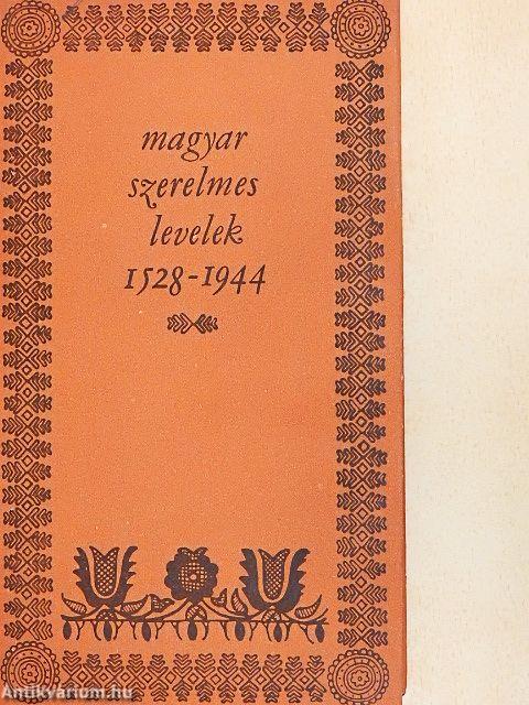Magyar szerelmes levelek 1528-1944