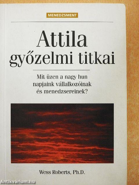 Attila győzelmi titkai