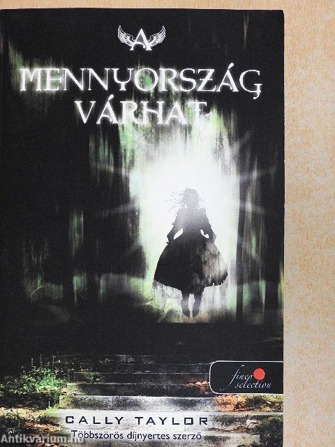 A mennyország várhat