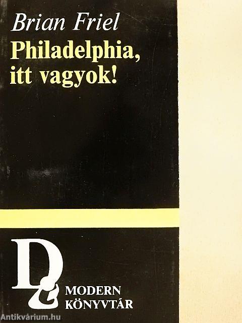 Philadelphia, itt vagyok!
