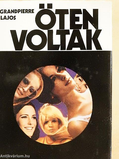 Öten voltak