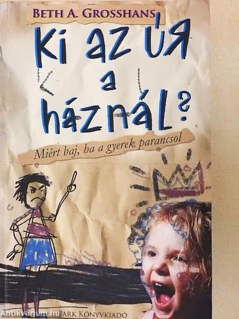 Ki az úr a háznál?
