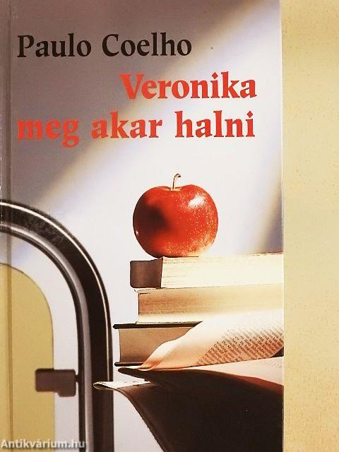 Veronika meg akar halni