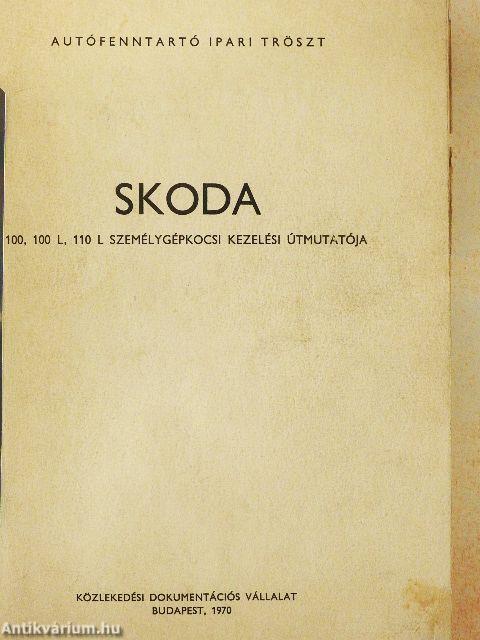Skoda 100, 100 L, 110 L személygépkocsi kezelési útmutatója