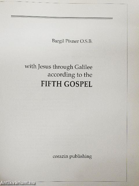 With Jesus through Galilee according to the fifth Gospel