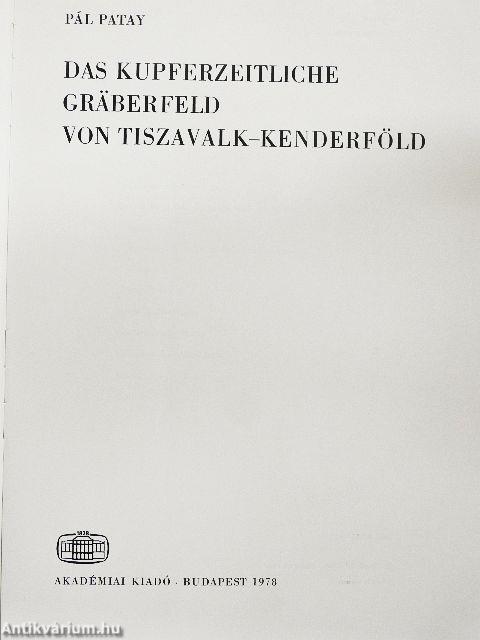 Das Kupferzeitliche Gräberfeld  von Tiszavalk-Kenderföld