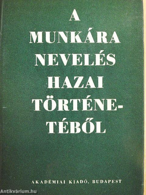 A munkára nevelés hazai történetéből