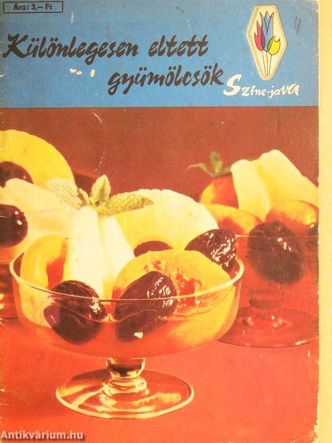 Különlegesen eltett gyümölcsök