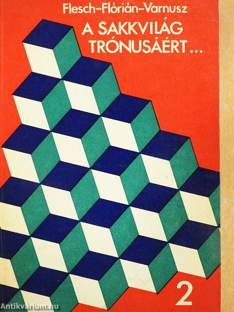 A sakkvilág trónusáért... 2.