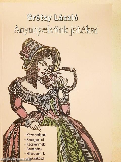 Anyanyelvünk játékai