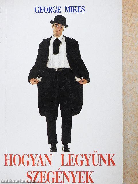 Hogyan legyünk szegények