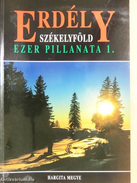 Erdély-Székelyföld ezer pillanata 1.