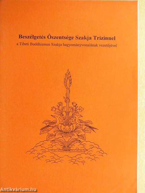 Beszélgetés Őszentsége Szakja Trizinnel