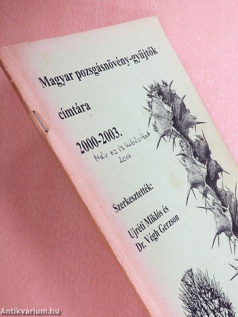 Magyar pozsgásnövény-gyűjtők címtára 2000-2003.