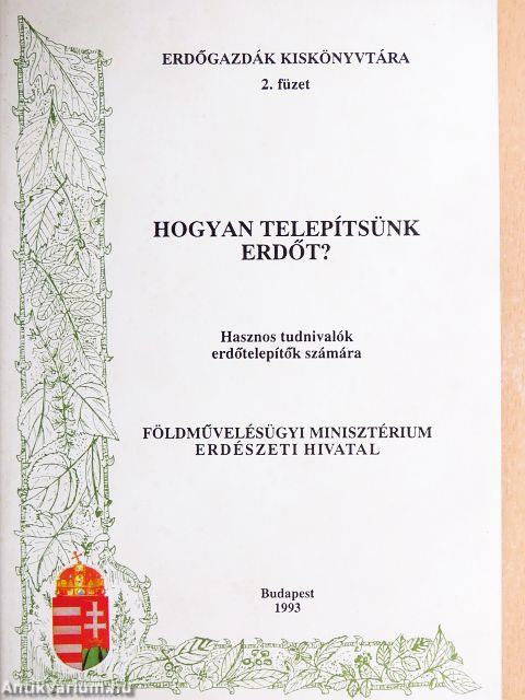 Hogyan telepítsünk erdőt?