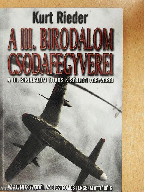 A III. Birodalom csodafegyverei