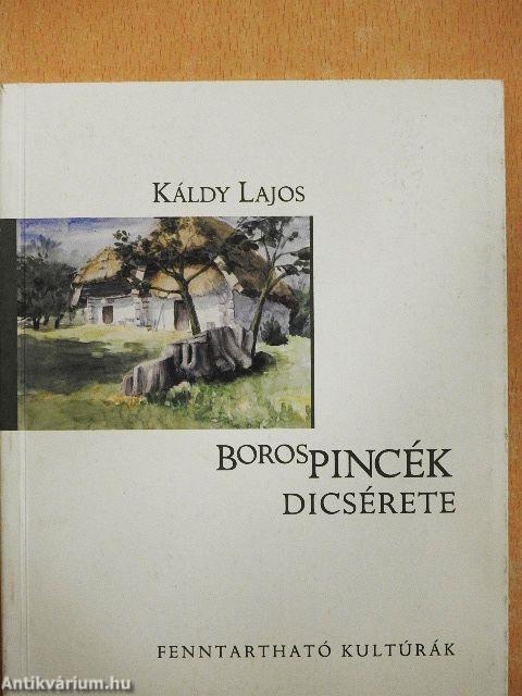 Borospincék dicsérete