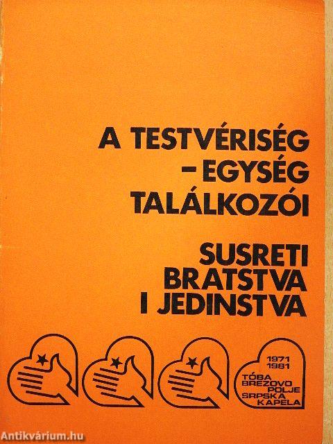 A testvériség-egység találkozói