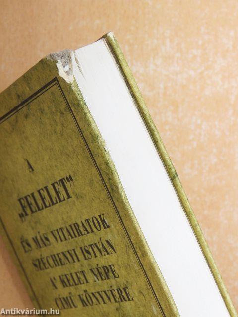 A "Felelet" és más vitairatok Széchenyi István A' kelet népe című könyvére