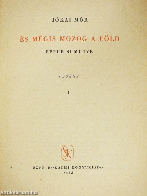 És mégis mozog a föld I-II.