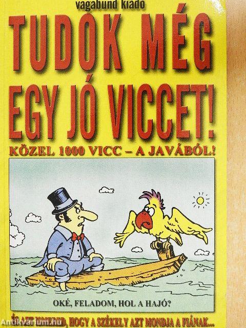 Tudok még egy jó viccet!