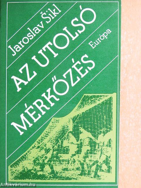 Az utolsó mérkőzés