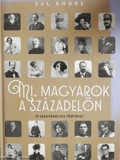 Mi, magyarok a századelőn