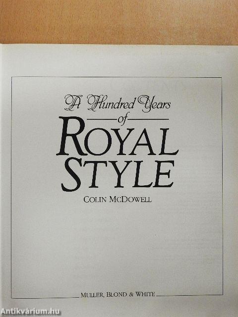 A Hundred Years of Royal Style