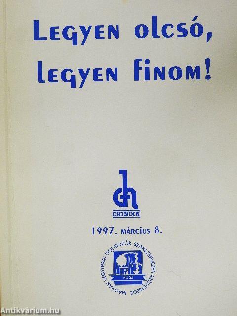 Legyen olcsó, legyen finom!