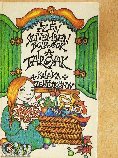 Az én szivemben boldogok a tárgyak