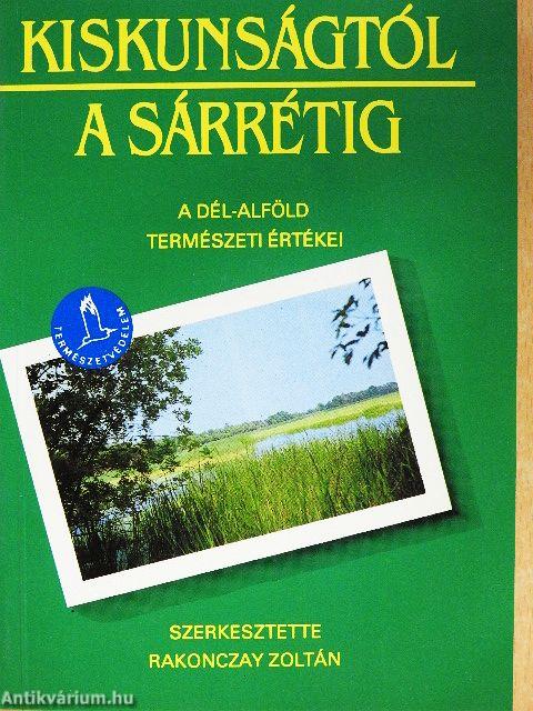 Kiskunságtól a Sárrétig