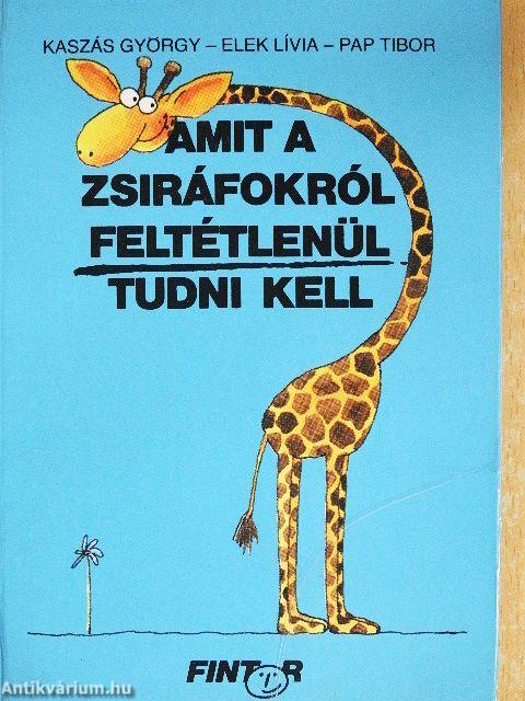 Amit a zsiráfokról feltétlenül tudni kell